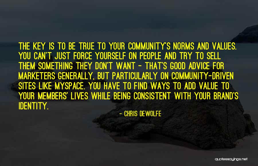 Good Community Quotes By Chris DeWolfe Good Community Quotes By Chris DeWolfe