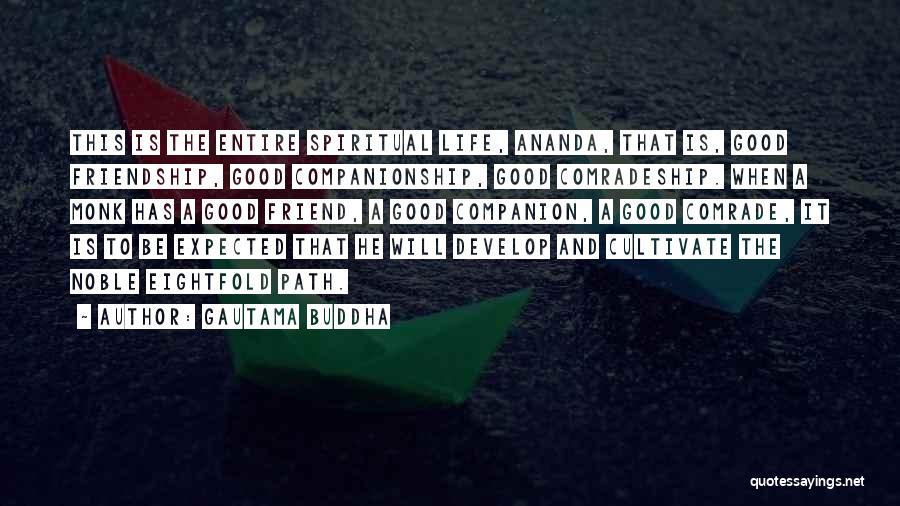 Good Companionship Quotes By Gautama Buddha