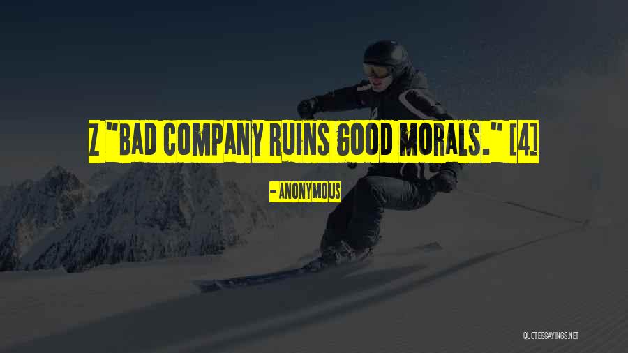 Good Company Bad Company Quotes By Anonymous Good Company Bad Company Quotes By Anonymous