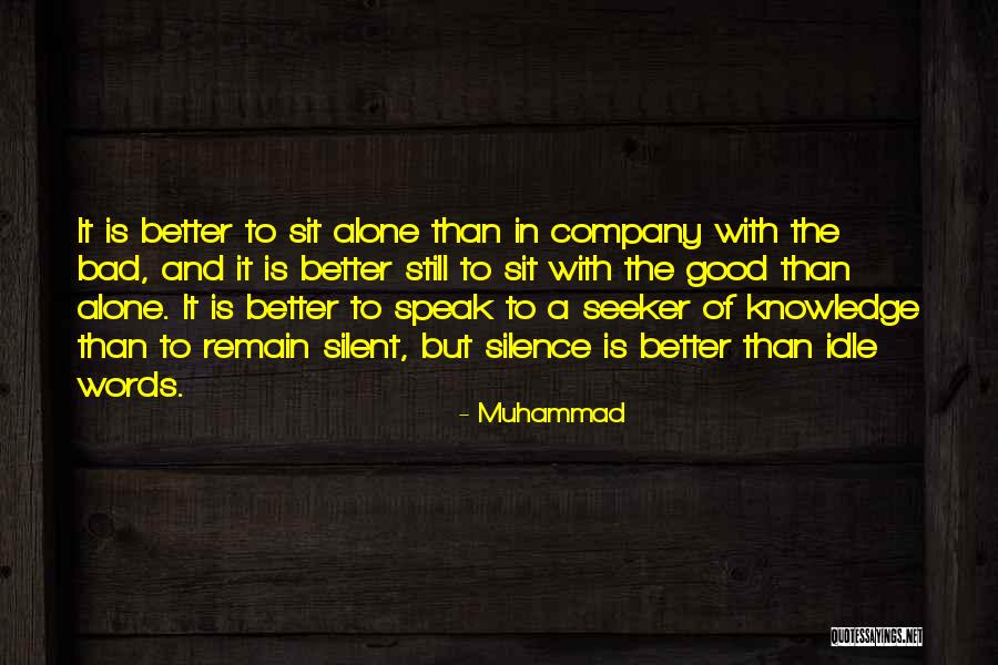 Good Company Bad Company Quotes By Muhammad Good Company Bad Company Quotes By Muhammad