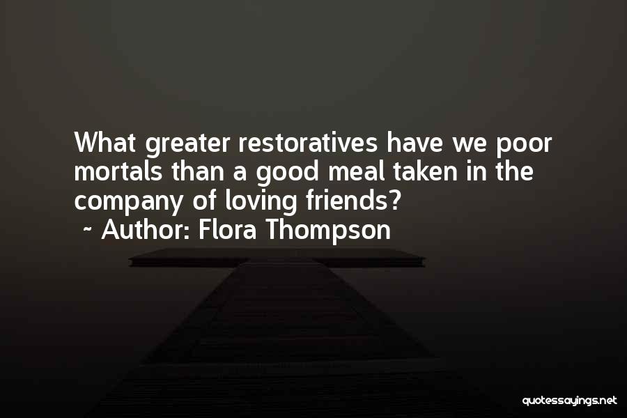 Good Company Of Friends Quotes By Flora Thompson