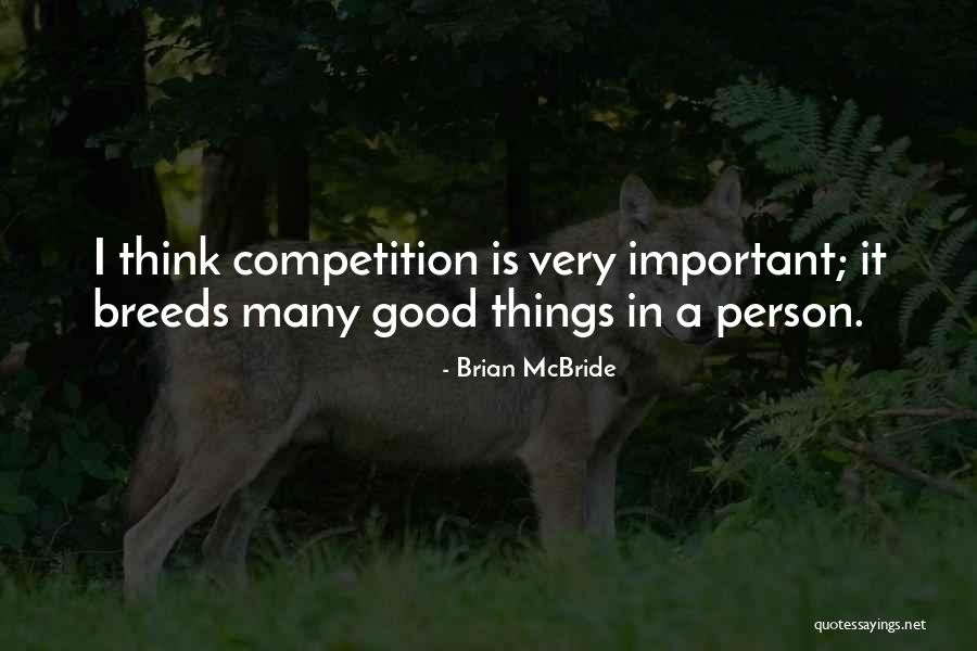 Good Competition Quotes By Brian McBride