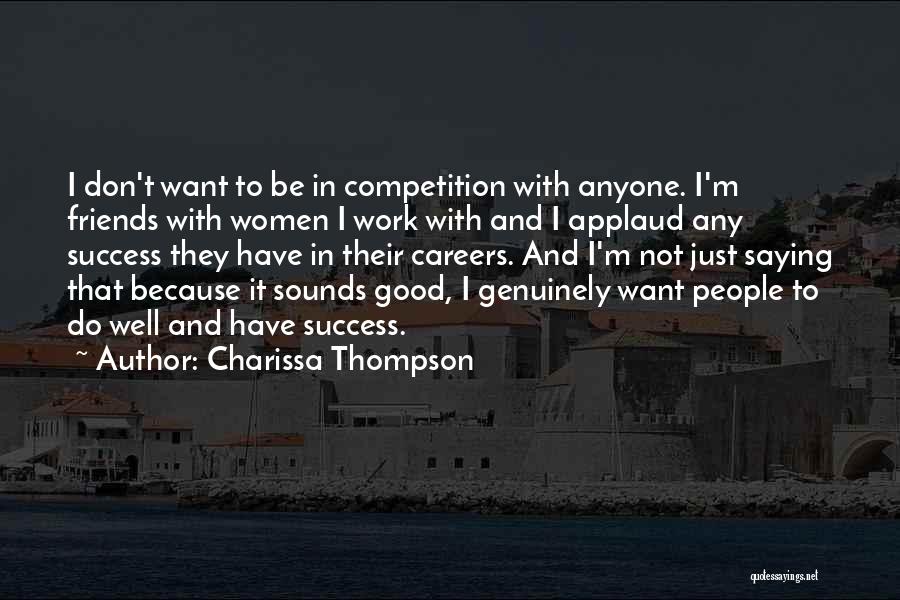 Good Competition Quotes By Charissa Thompson