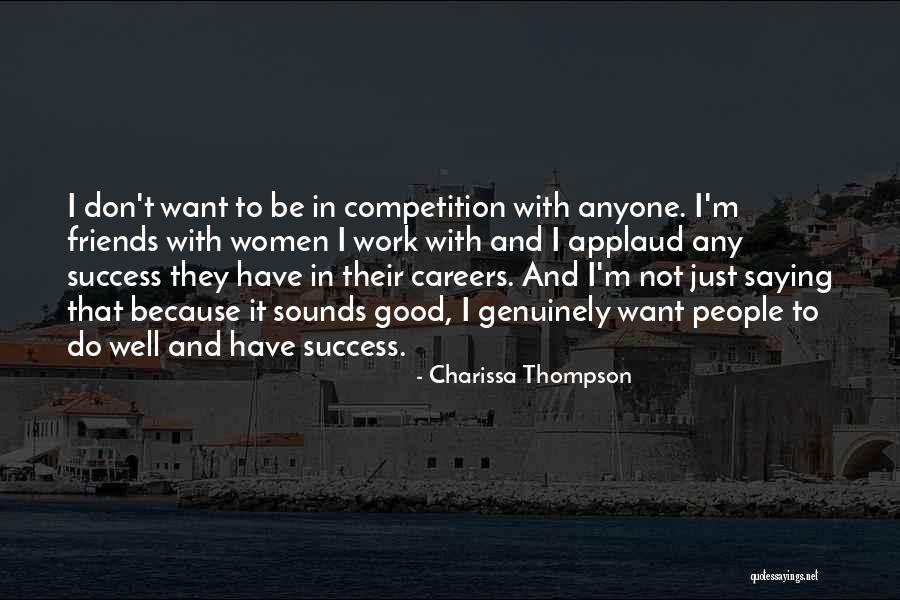 Good Competition Quotes By Charissa Thompson Good Competition Quotes By Charissa Thompson