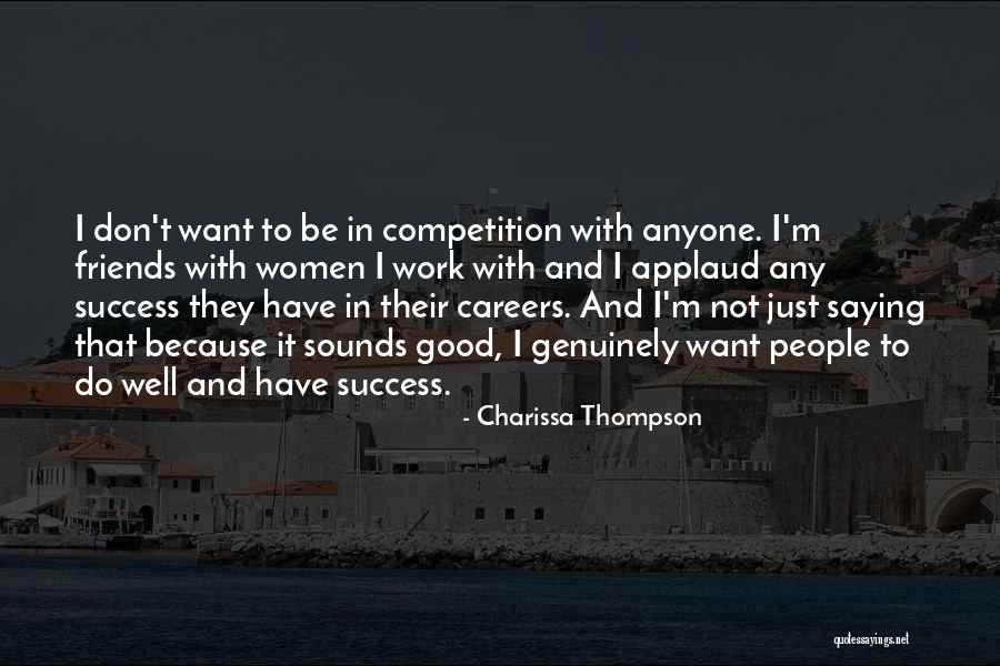 Good Competition Quotes By Charissa Thompson