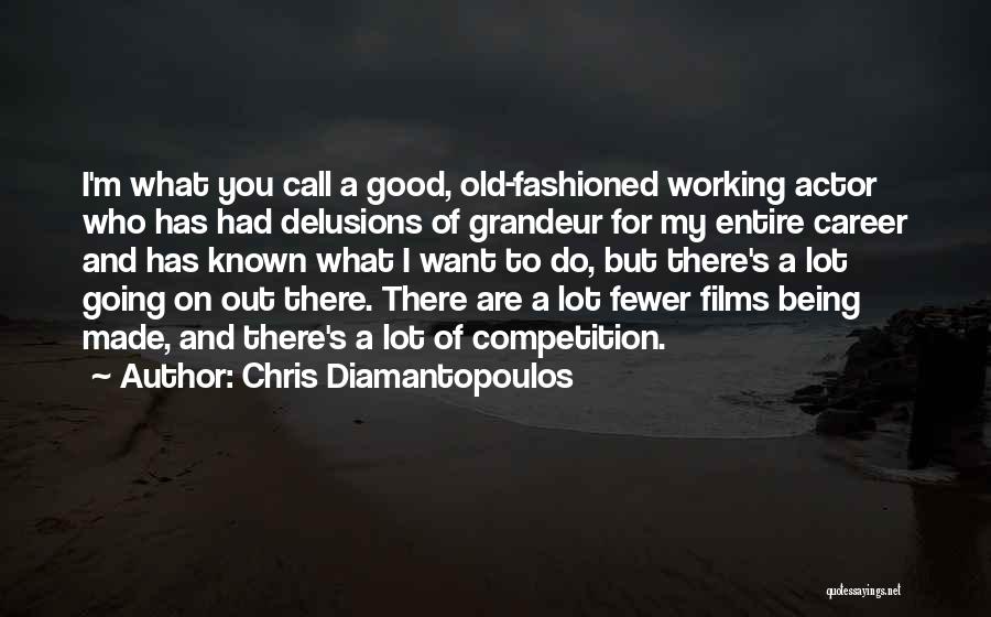 Good Competition Quotes By Chris Diamantopoulos