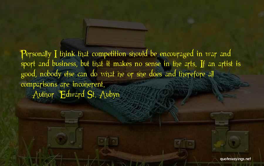 Good Competition Quotes By Edward St. Aubyn