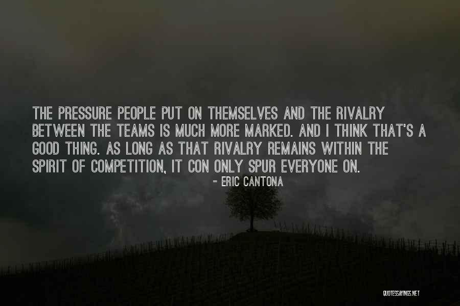 Good Competition Quotes By Eric Cantona Good Competition Quotes By Eric Cantona