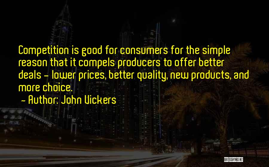 Good Competition Quotes By John Vickers