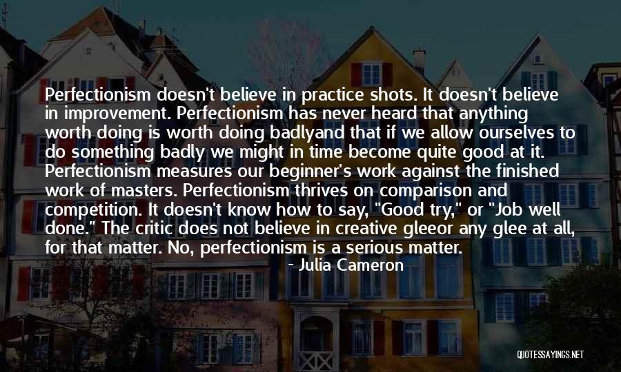 Good Competition Quotes By Julia Cameron Good Competition Quotes By Julia Cameron