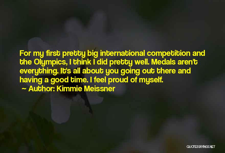 Good Competition Quotes By Kimmie Meissner