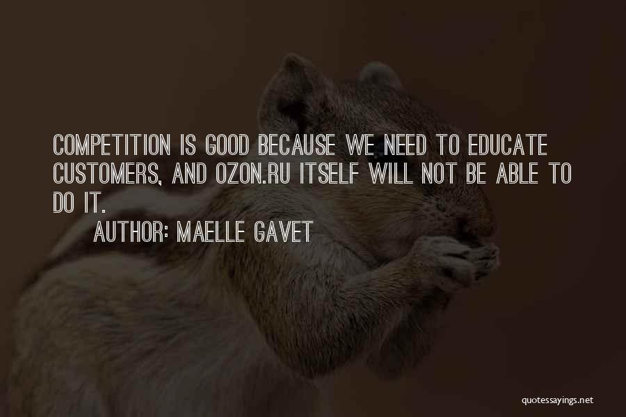 Good Competition Quotes By Maelle Gavet