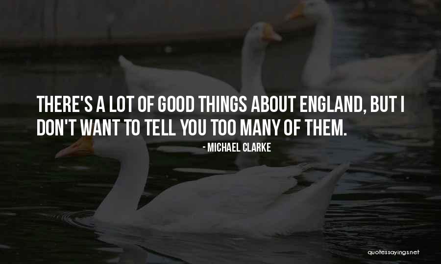 Good Competition Quotes By Michael Clarke Good Competition Quotes By Michael Clarke
