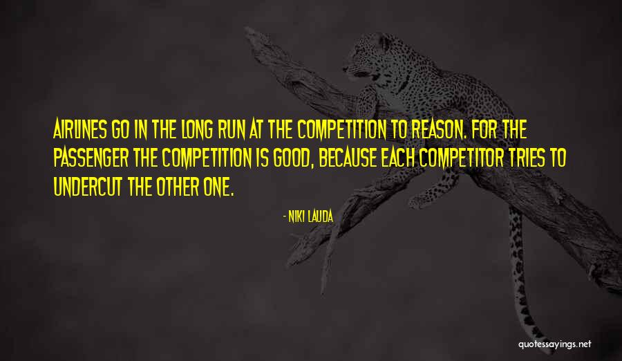 Good Competition Quotes By Niki Lauda