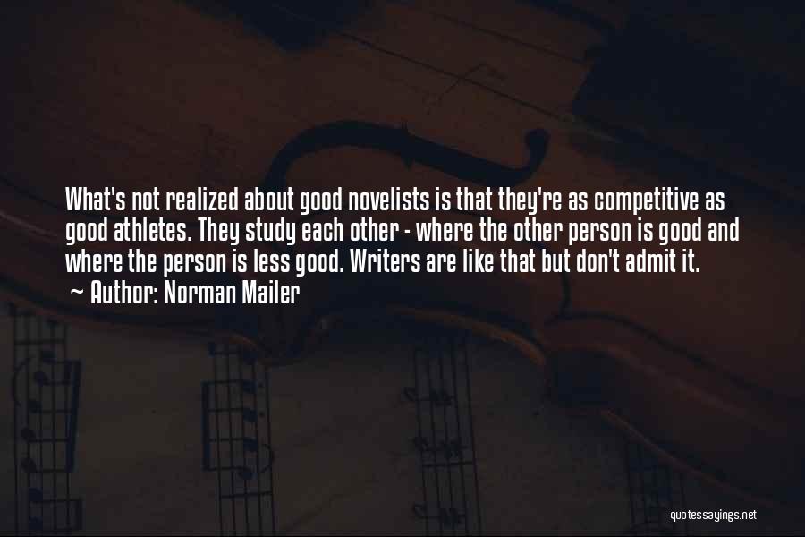 Good Competition Quotes By Norman Mailer