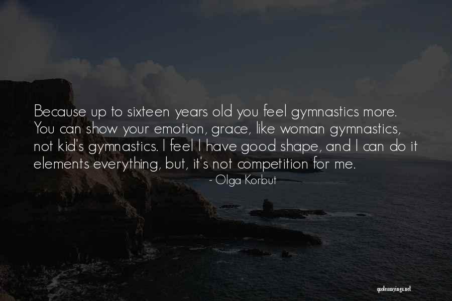 Good Competition Quotes By Olga Korbut