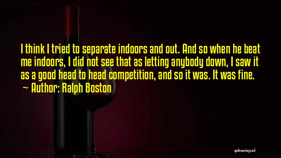 Good Competition Quotes By Ralph Boston