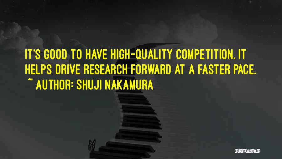 Good Competition Quotes By Shuji Nakamura