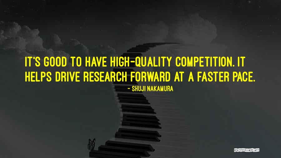 Good Competition Quotes By Shuji Nakamura Good Competition Quotes By Shuji Nakamura