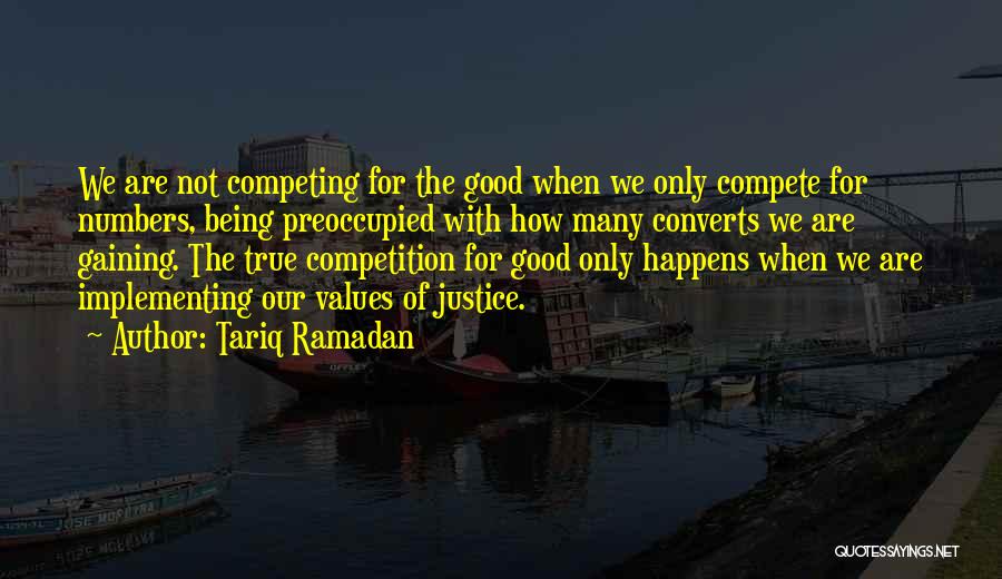 Good Competition Quotes By Tariq Ramadan