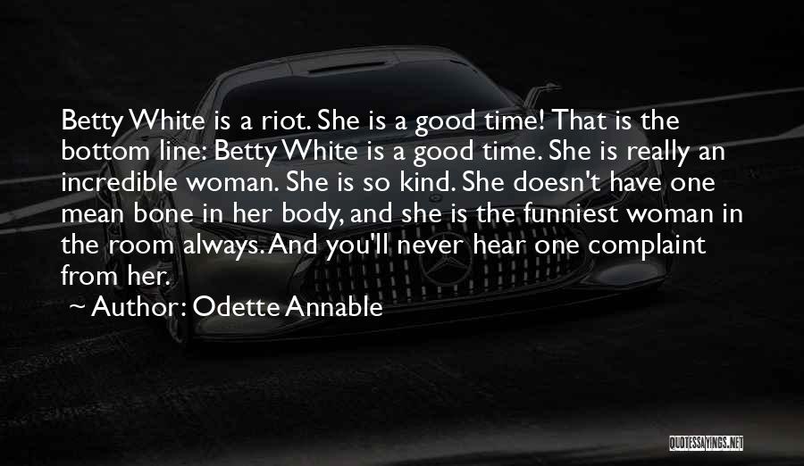 Good Complaint Quotes By Odette Annable