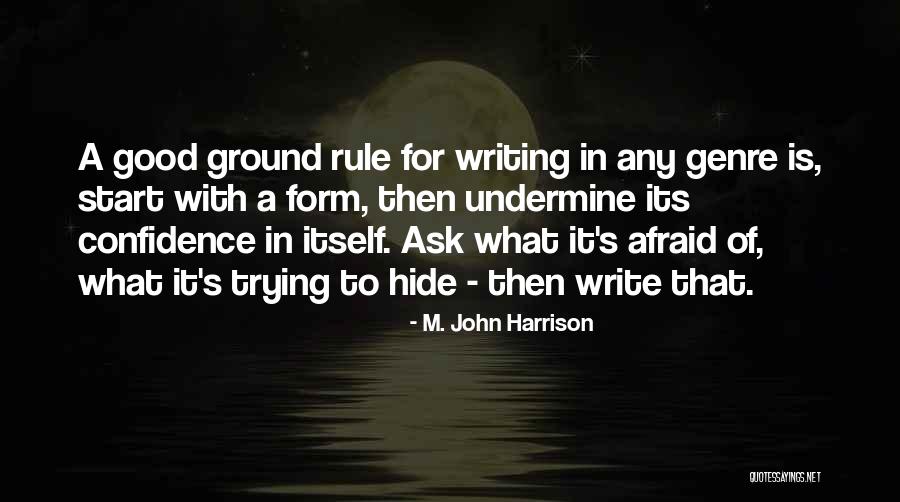 Good Confidence Quotes By M. John Harrison Good Confidence Quotes By M. John Harrison
