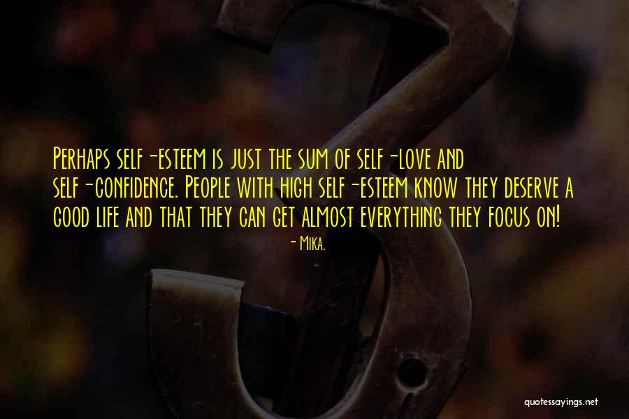 Good Confidence Quotes By Mika. Good Confidence Quotes By Mika.