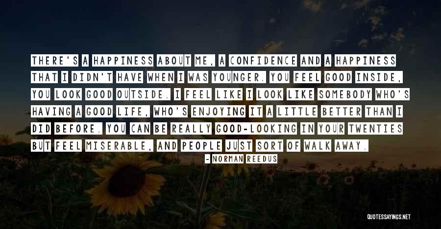Good Confidence Quotes By Norman Reedus Good Confidence Quotes By Norman Reedus