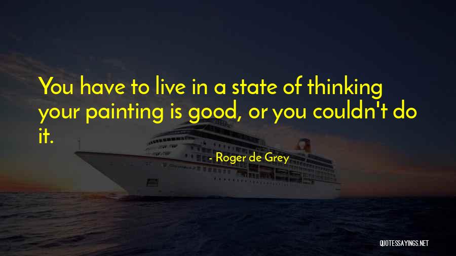 Good Confidence Quotes By Roger De Grey Good Confidence Quotes By Roger De Grey