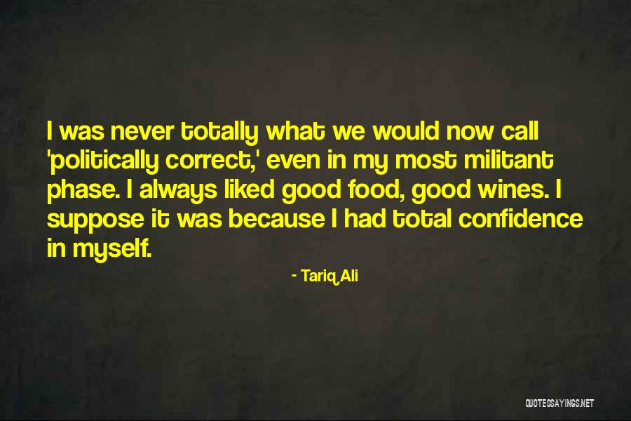 Good Confidence Quotes By Tariq Ali Good Confidence Quotes By Tariq Ali