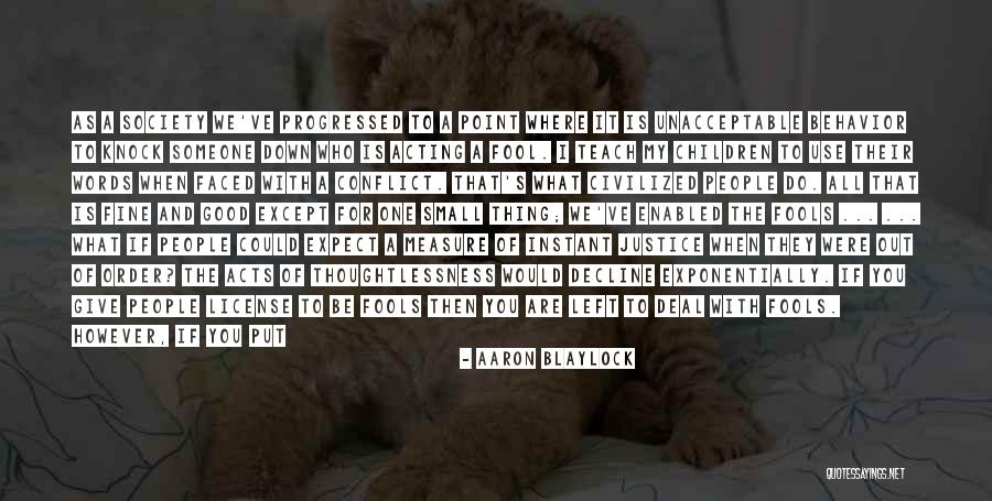 Good Consequences Quotes By Aaron Blaylock Good Consequences Quotes By Aaron Blaylock