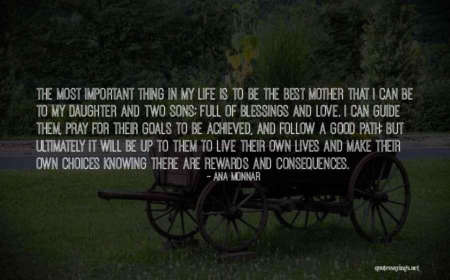 Good Consequences Quotes By Ana Monnar Good Consequences Quotes By Ana Monnar