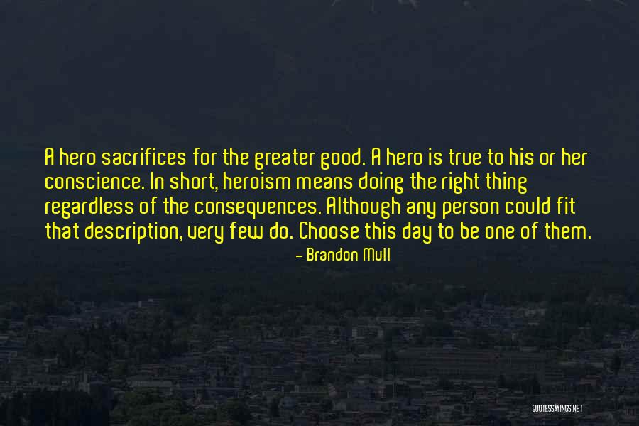 Good Consequences Quotes By Brandon Mull