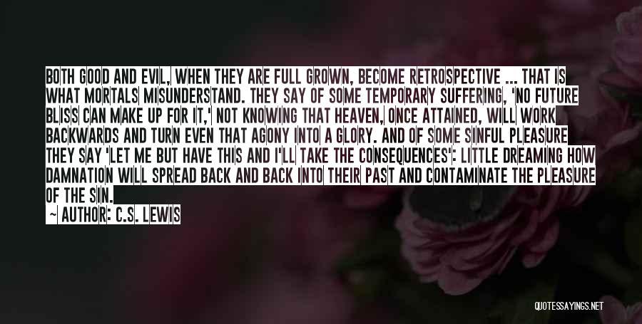Good Consequences Quotes By C.S. Lewis