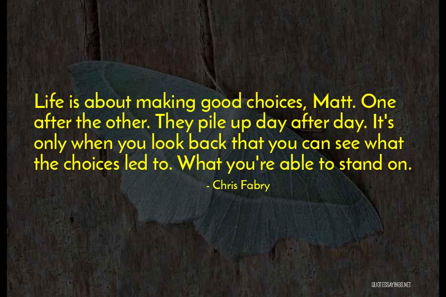 Good Consequences Quotes By Chris Fabry