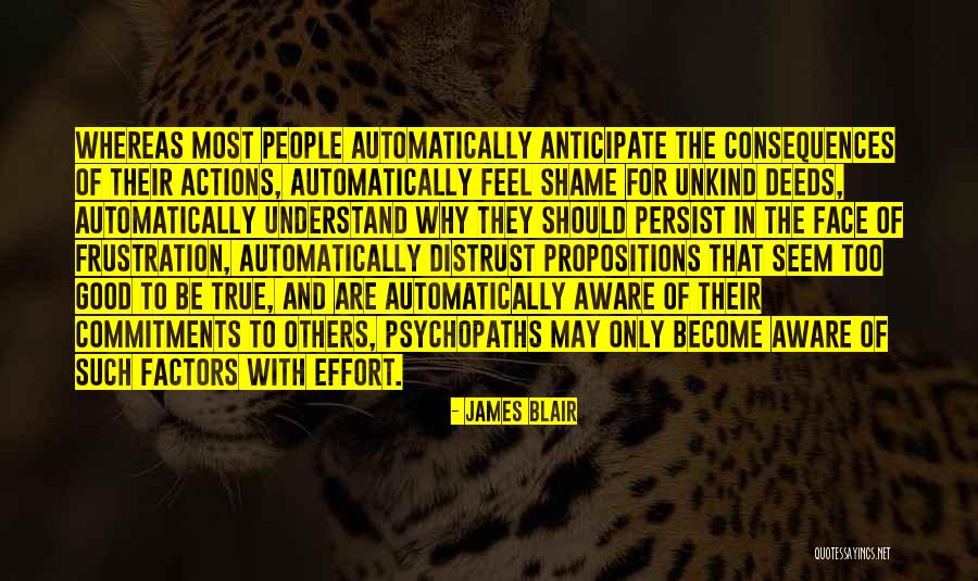 Good Consequences Quotes By James Blair Good Consequences Quotes By James Blair