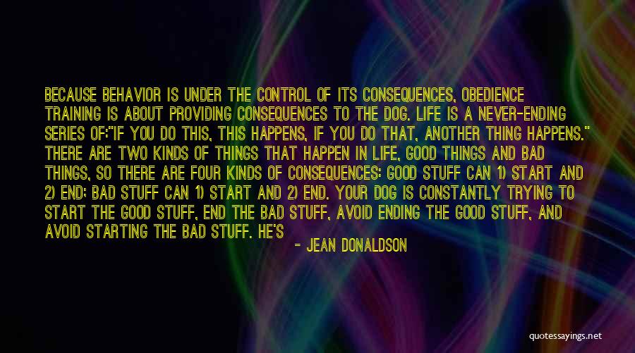 Good Consequences Quotes By Jean Donaldson Good Consequences Quotes By Jean Donaldson