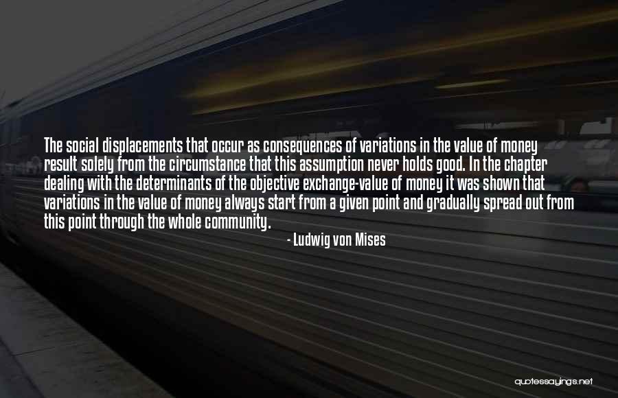 Good Consequences Quotes By Ludwig Von Mises Good Consequences Quotes By Ludwig Von Mises