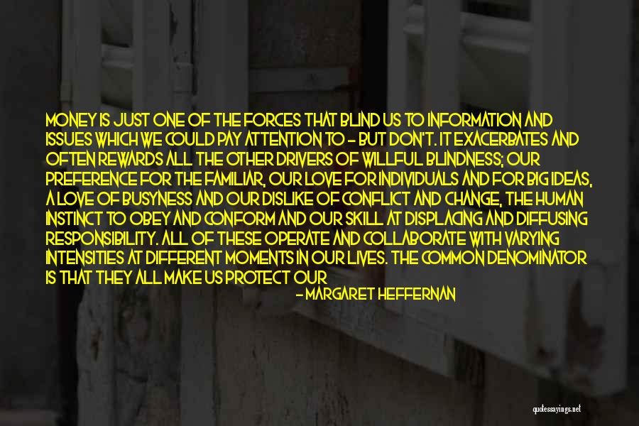 Good Consequences Quotes By Margaret Heffernan Good Consequences Quotes By Margaret Heffernan