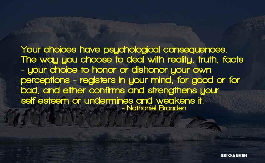 Good Consequences Quotes By Nathaniel Branden Good Consequences Quotes By Nathaniel Branden