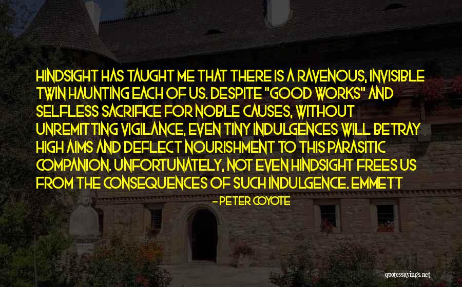 Good Consequences Quotes By Peter Coyote Good Consequences Quotes By Peter Coyote