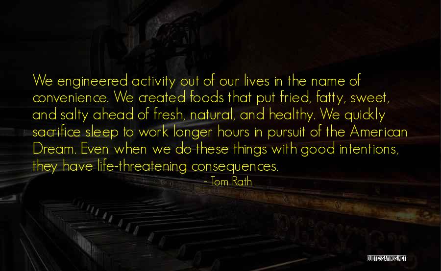 Good Consequences Quotes By Tom Rath Good Consequences Quotes By Tom Rath