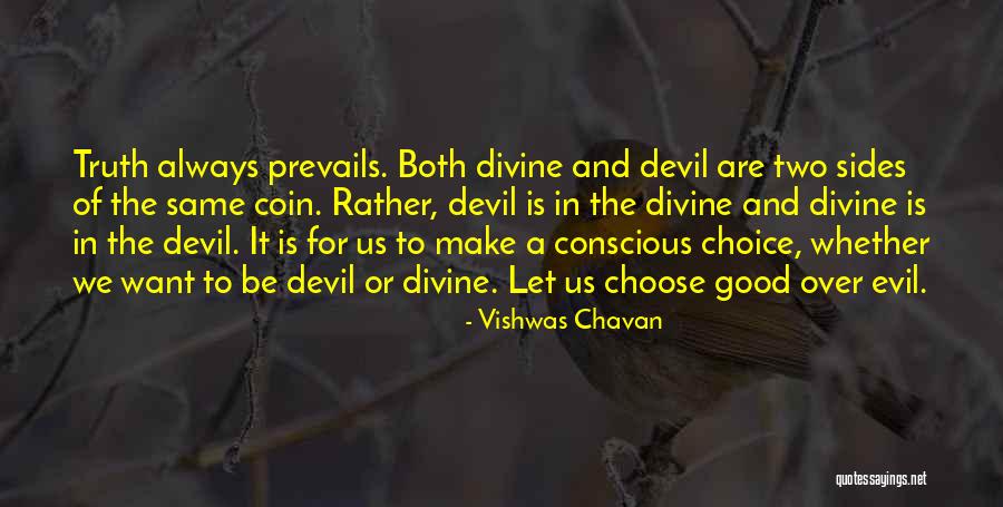 Good Consequences Quotes By Vishwas Chavan Good Consequences Quotes By Vishwas Chavan