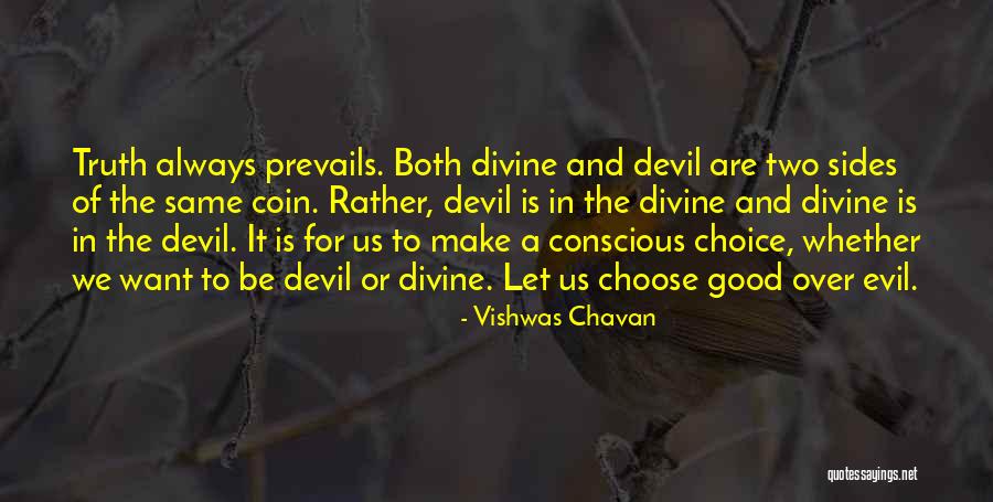 Good Consequences Quotes By Vishwas Chavan