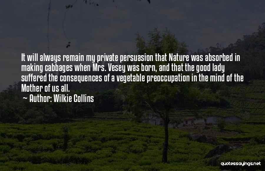 Good Consequences Quotes By Wilkie Collins