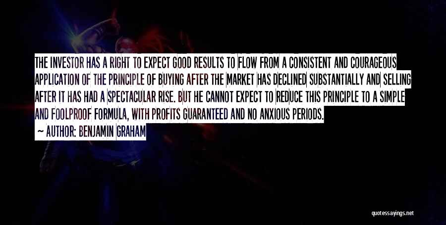 Good Consistent Quotes By Benjamin Graham