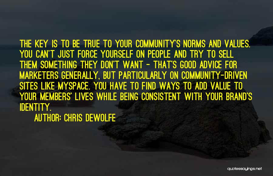 Good Consistent Quotes By Chris DeWolfe