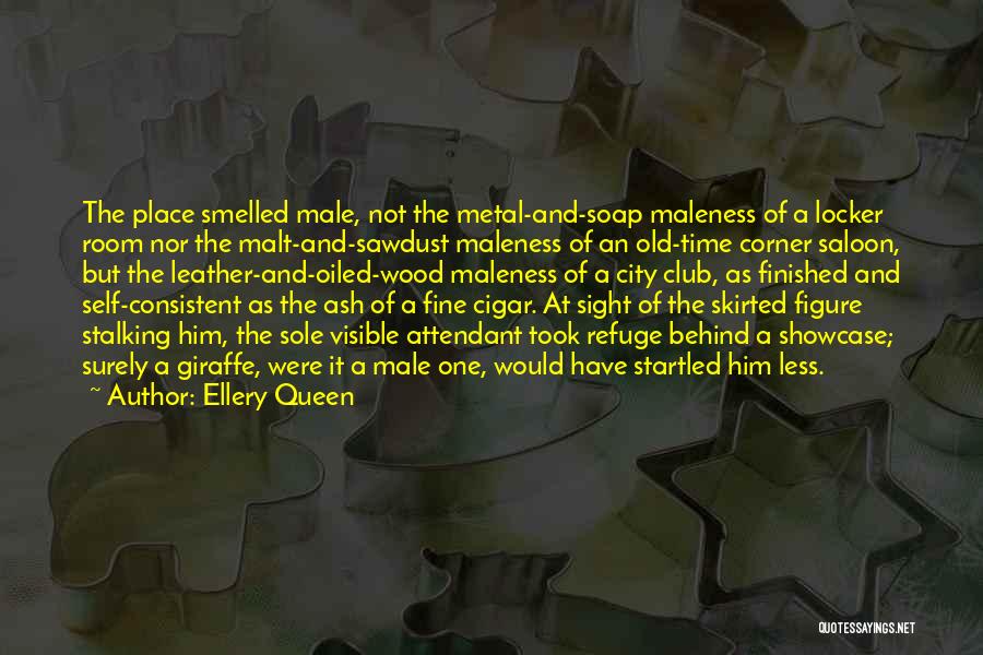 Good Consistent Quotes By Ellery Queen