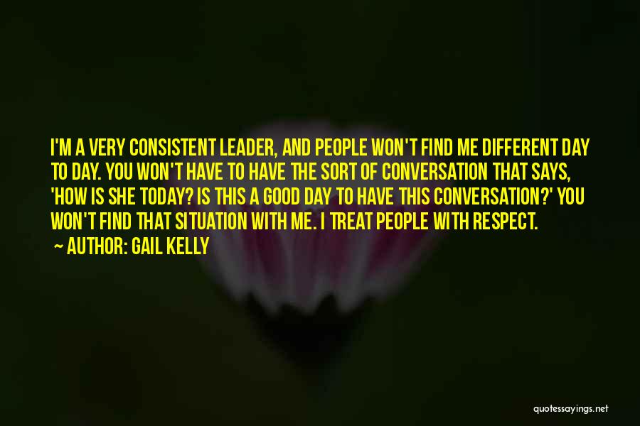 Good Consistent Quotes By Gail Kelly