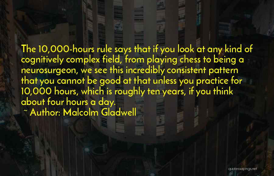 Good Consistent Quotes By Malcolm Gladwell